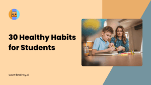 30 Healthy Habits for Students