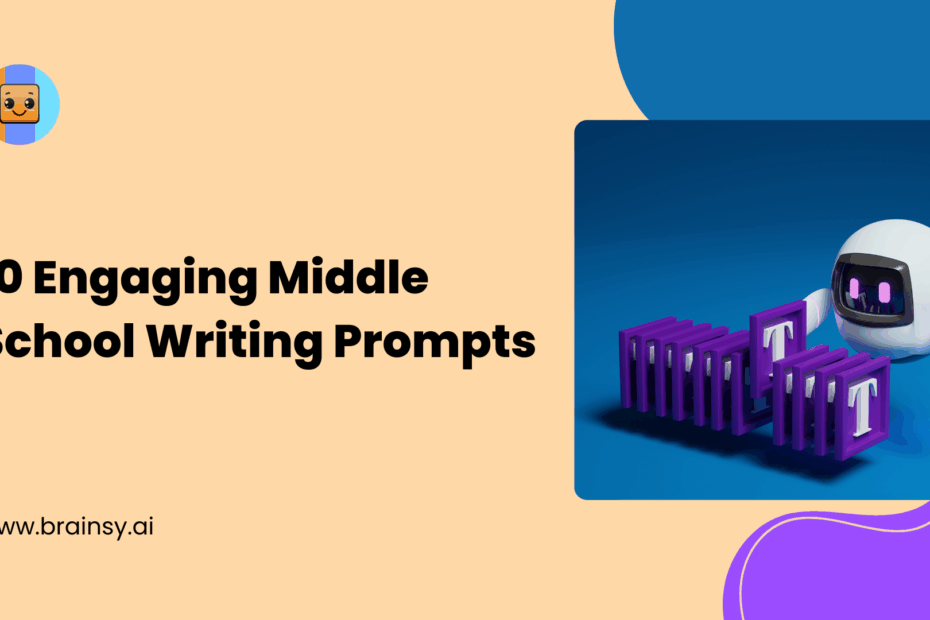 10 Engaging Middle School Writing Prompts
