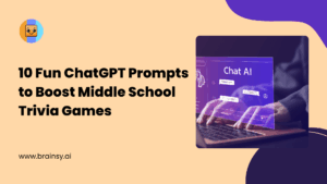 10 Fun ChatGPT Prompts to Boost Middle School Trivia Games
