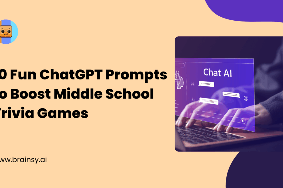 10 Fun ChatGPT Prompts to Boost Middle School Trivia Games