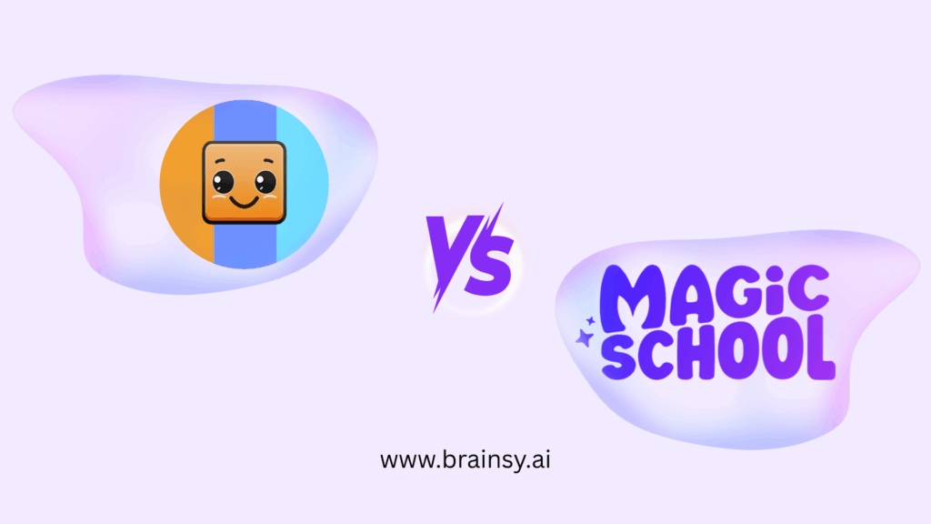 BrainsyAI vs. MagicSchool AI